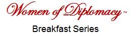 Women of Diplomacy™ Breakfast Series